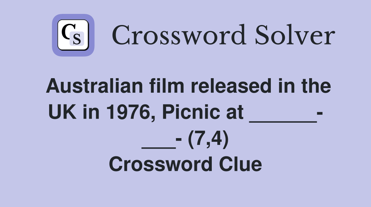 Australian film released in the UK in 1976, Picnic at ______ ___ (7,4